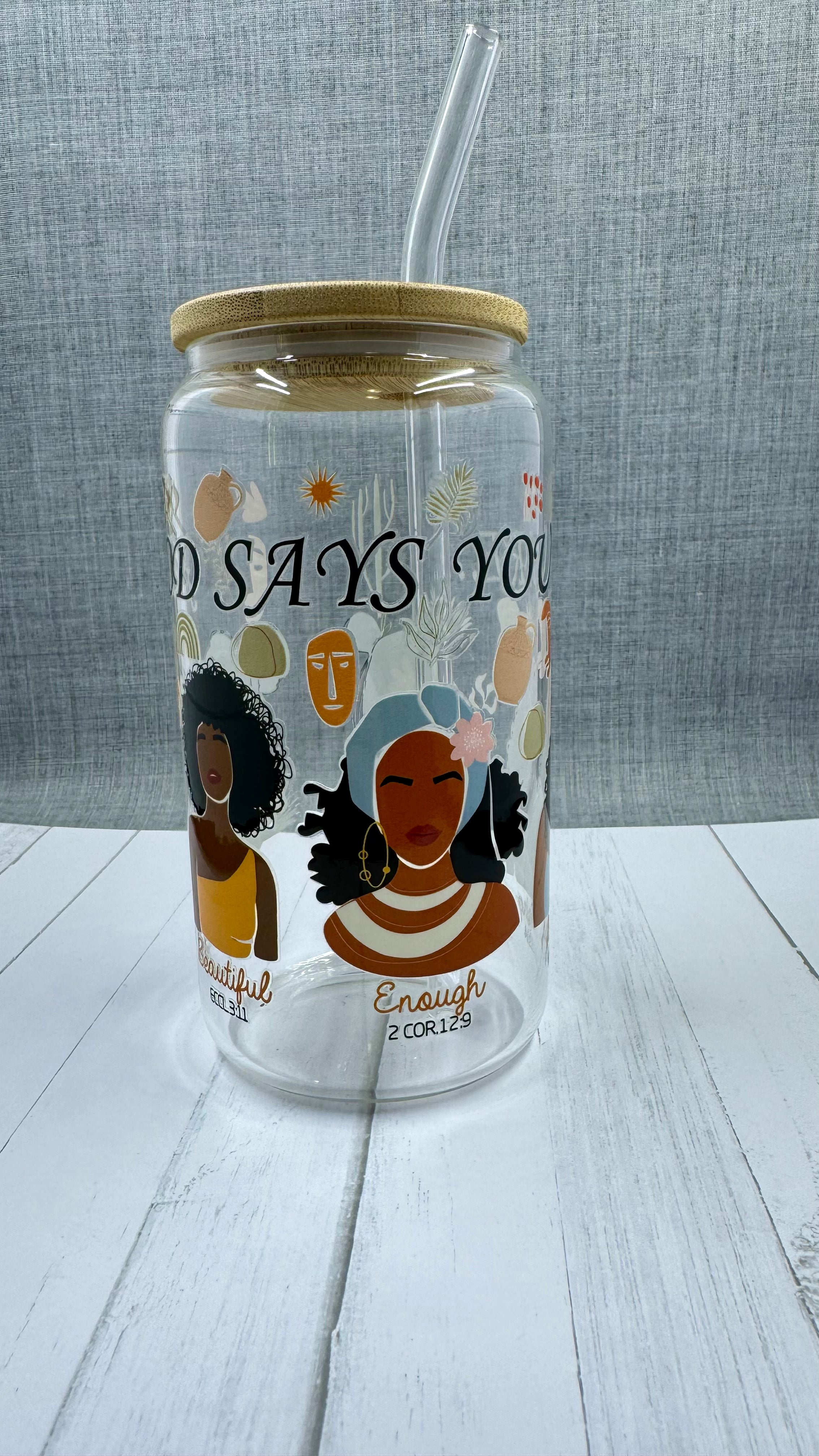 Experience the power of positive affirmations with our God Says You Are... Glass Tumbler. This 16 ounce tumbler features uplifting words of beauty, strength, and more, reminding you of your true potential. Made with UV DTF transfer for long-lasting use. Refresh your soul with every sip.