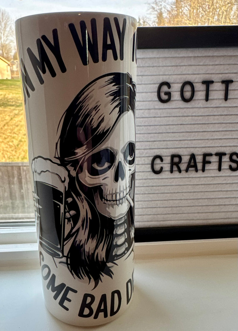 Custom On My way to make bad decisions Tumbler