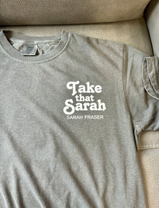 "Take That Sarah" Shirt