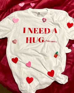 I NEED A HUG Shirt